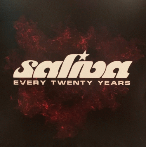 Saliva : Every Twenty Years